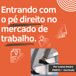 Entrando Com O Pé Direito No Mercado De Trabalho - Perfil RH